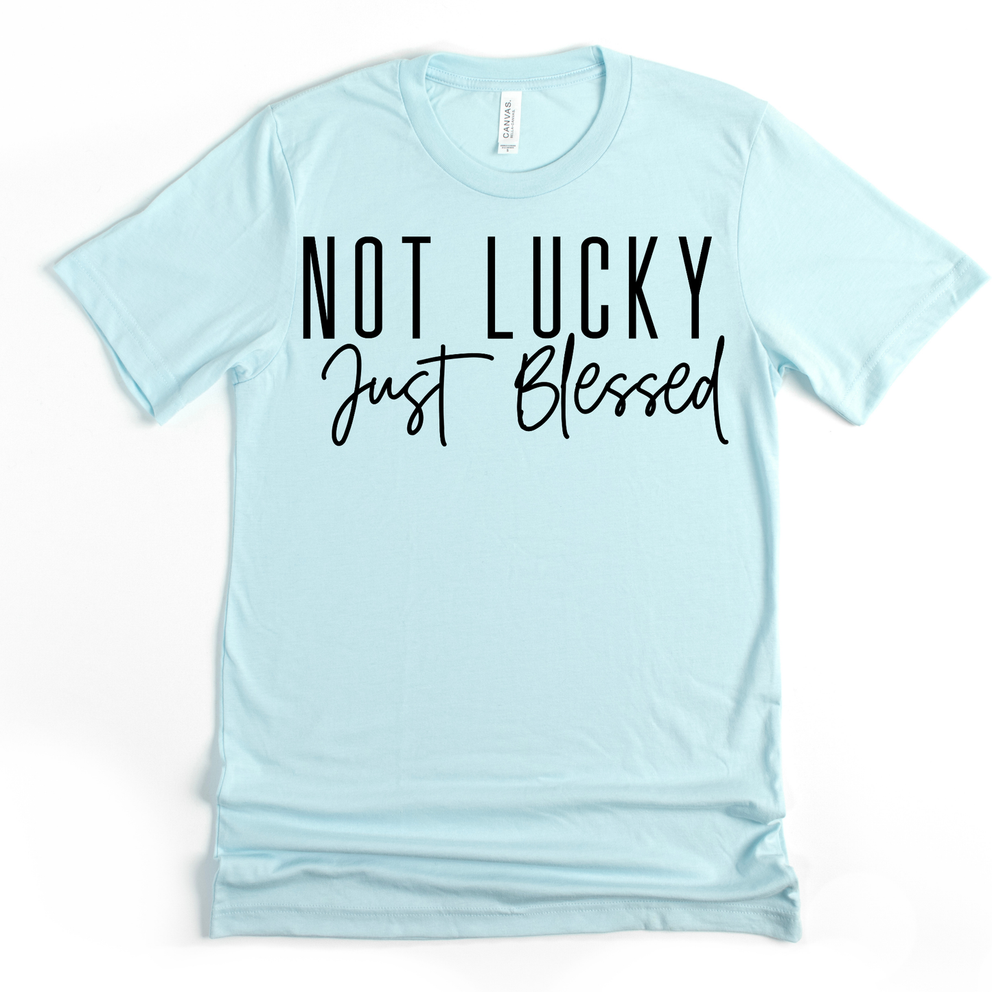 SPEAK LIFE COLLECTION - NOT LUCKY JUST BLESSED TEE