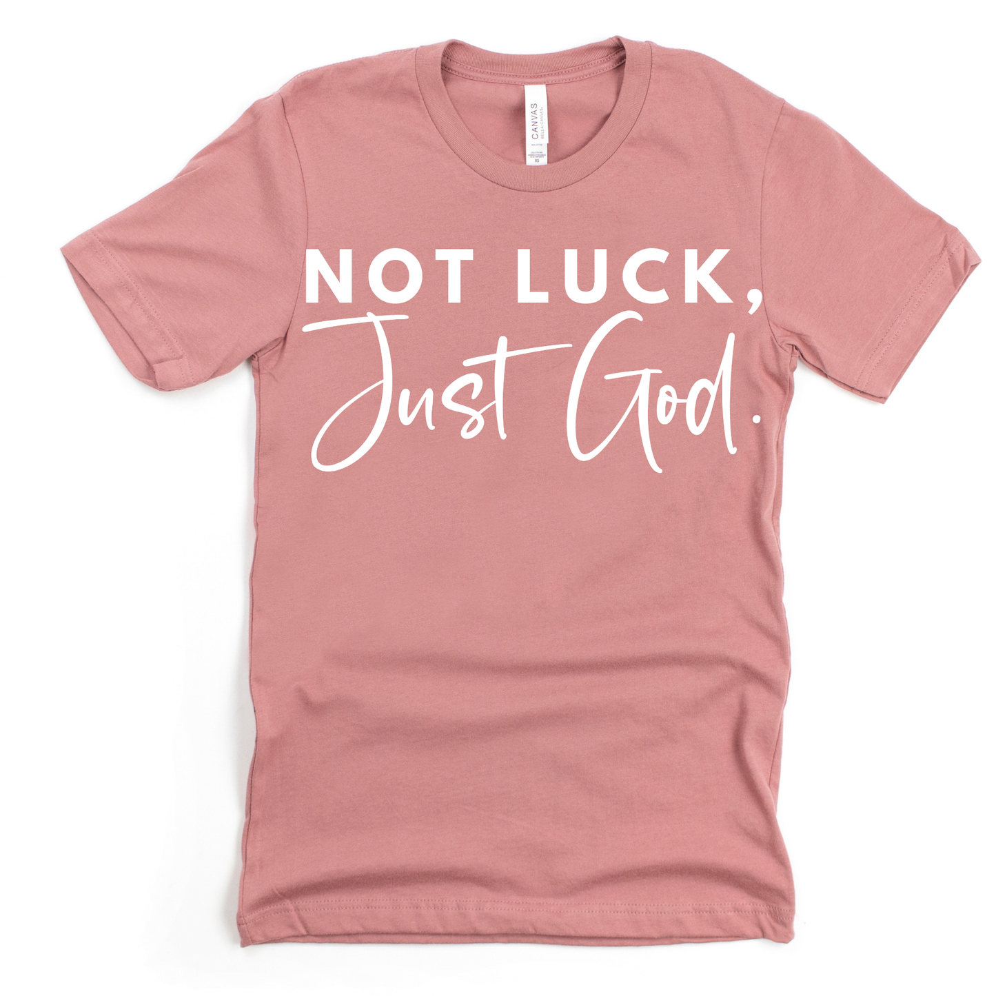 SPEAK LIFE COLLECTION - NOT LUCK JUST GOD TEE