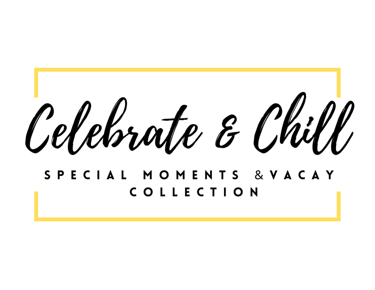 CELEBRATE & CHILL COLLECTION