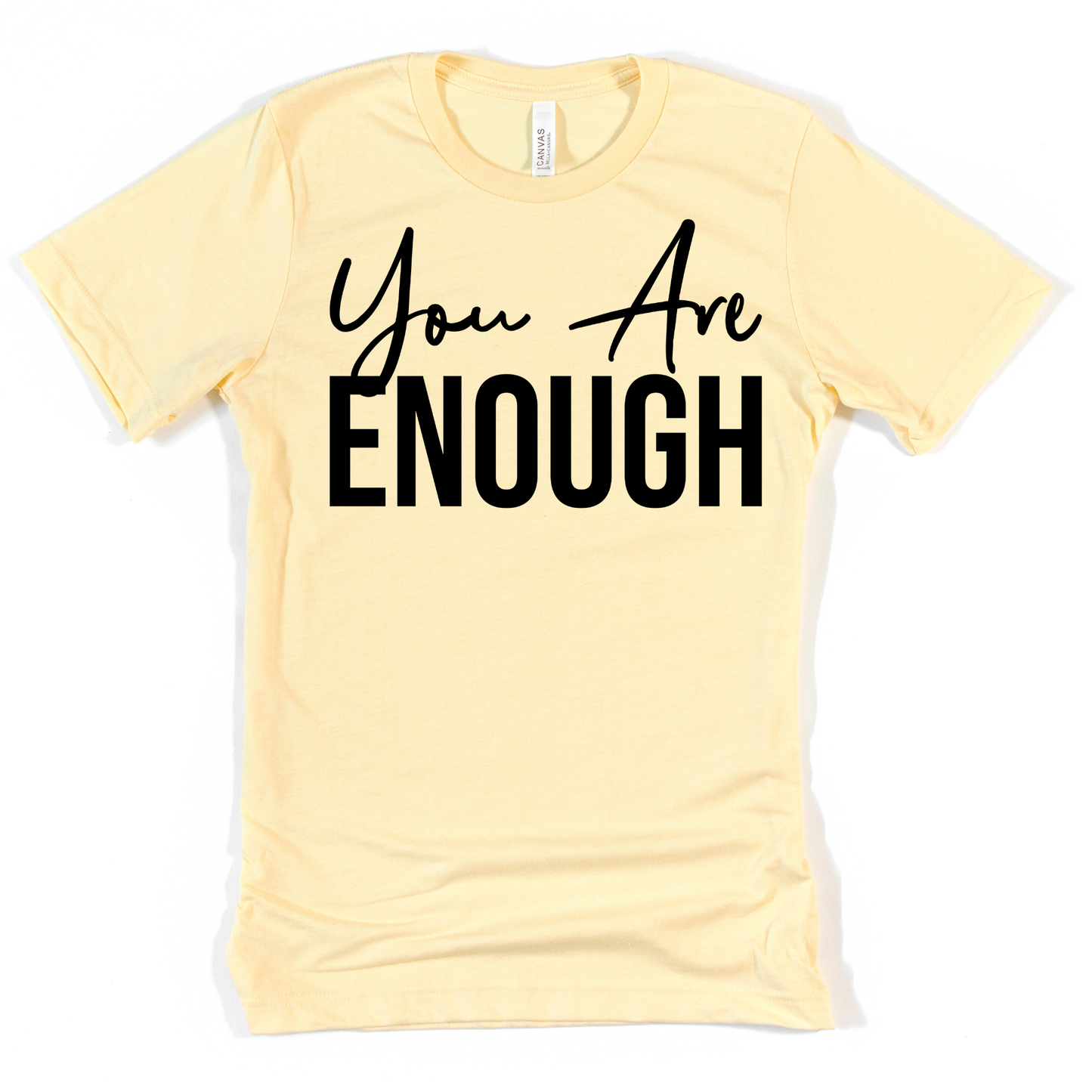SPEAK LIFE COLLECTION - YOU ARE ENOUGH TEE