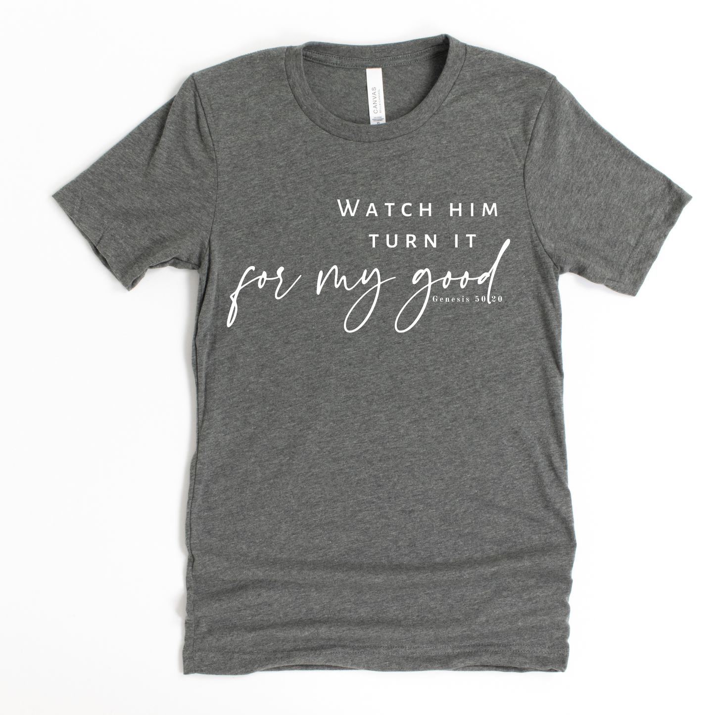 SPEAK LIFE COLLECTION - WATCH HIM TURN IT FOR MY GOOD TEE