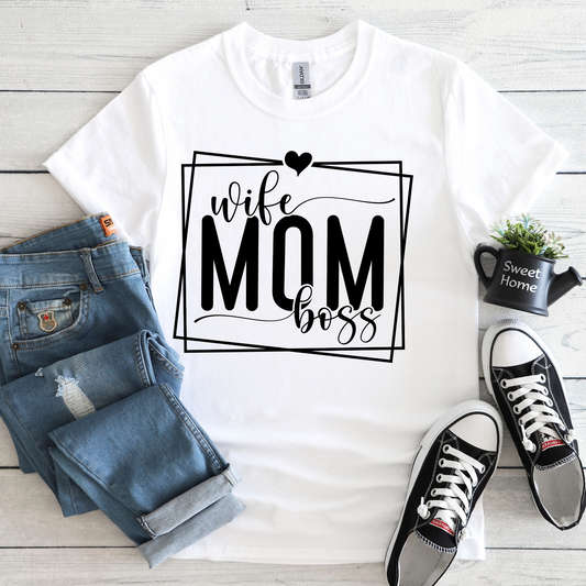 MOTHERHOOD COLLECTION - WIFE MOM BOSS TEE